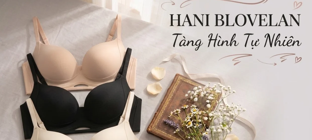 Áo ngực Hani BLOVELAN – tàng hình tự nhiên